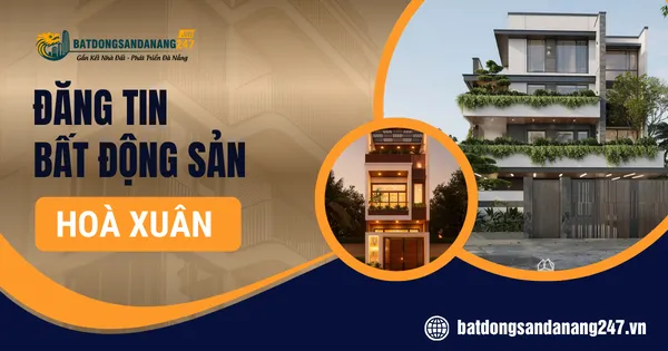 Nhà Đất Hòa Xuân Có Phù Hợp Để An Cư Lâu Dài?