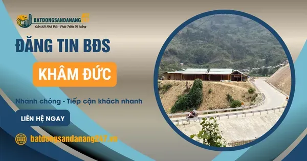 Khâm Đức Có Gì Thay Đổi Trong Những Năm Gần Đây?