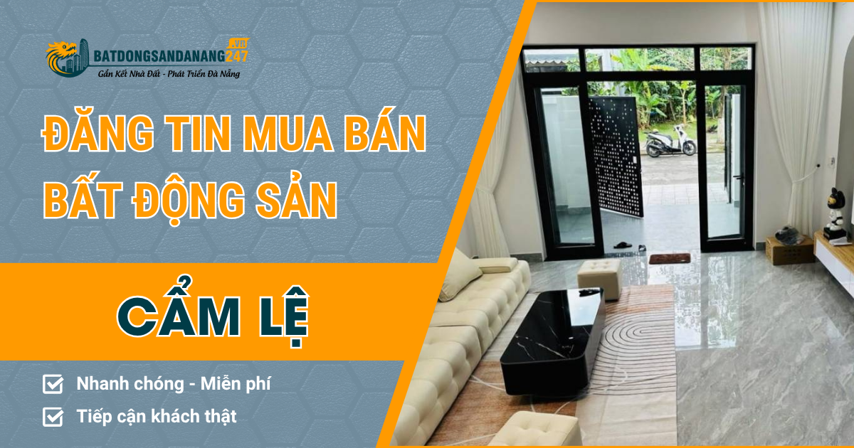 Nhà Đất Cẩm Lệ Có Tiềm Năng Dài Hạn Không?